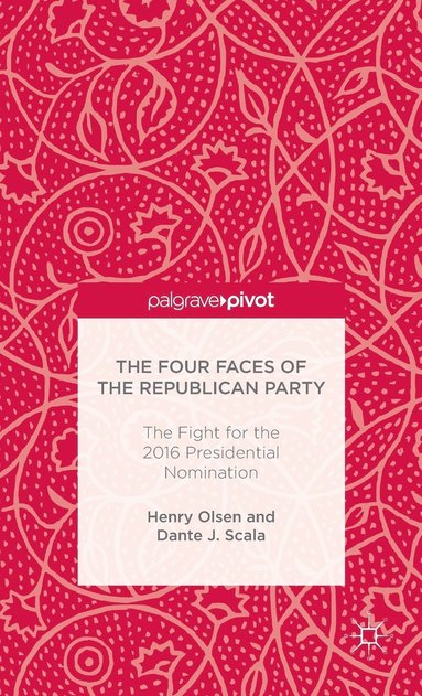 bokomslag The Four Faces of the Republican Party and the Fight for the 2016 Presidential Nomination