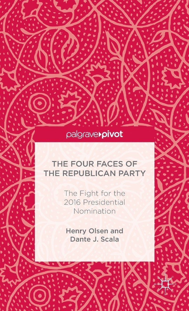 The Four Faces of the Republican Party and the Fight for the 2016 Presidential Nomination 1