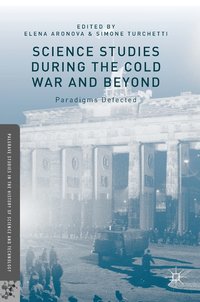 bokomslag Science Studies during the Cold War and Beyond