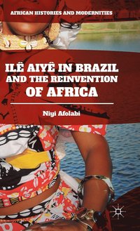 bokomslag Il Aiy in Brazil and the Reinvention of Africa