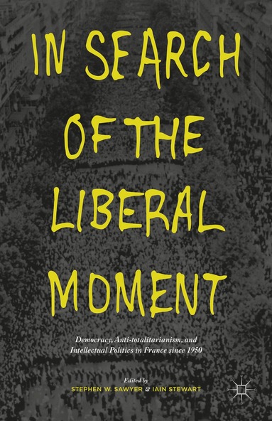 S. Sawyer - In Search of the Liberal Moment, Inbunden