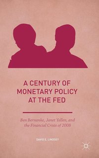 bokomslag A Century of Monetary Policy at the Fed
