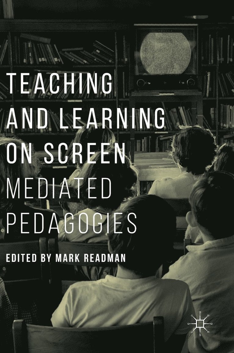 Mark Readman - Teaching and Learning on Screen, Inbunden