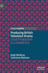 bokomslag Producing British Television Drama