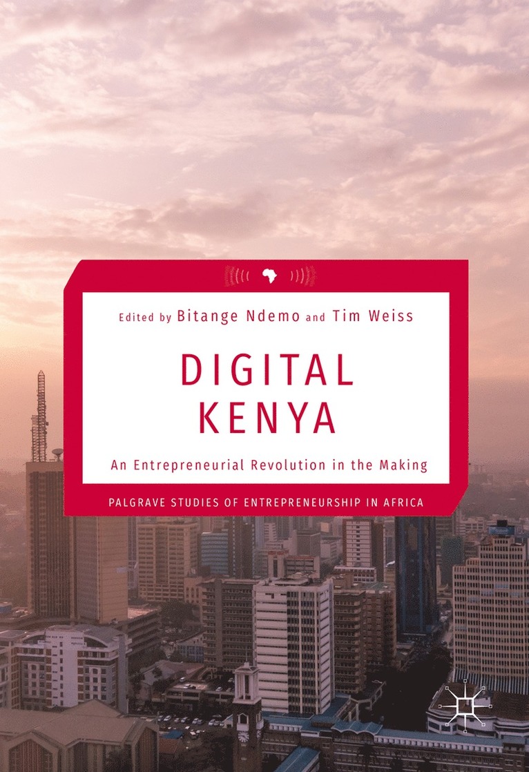Bitange Ndemo, Tim Weiss - Digital Kenya, Inbunden