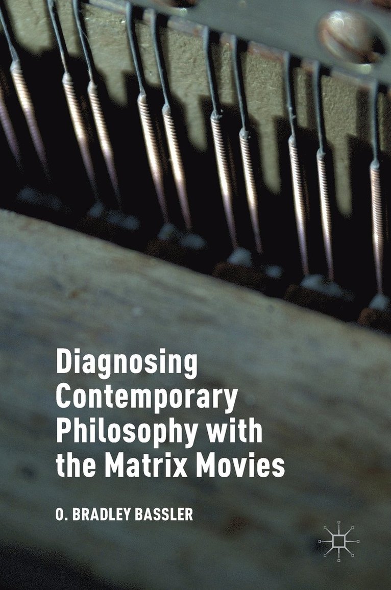 Diagnosing Contemporary Philosophy with the Matrix Movies 1