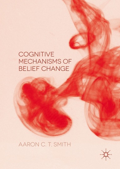 bokomslag Cognitive Mechanisms of Belief Change