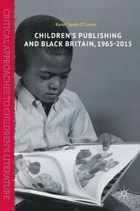 bokomslag Childrens Publishing and Black Britain, 1965-2015