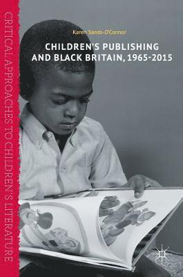 bokomslag Children's Publishing and Black Britain, 1965-2015