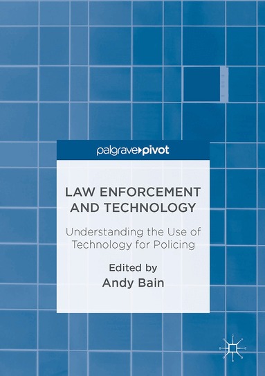 Andy Bain - Law Enforcement and Technology, Inbunden