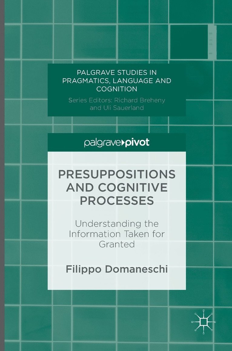 Presuppositions and Cognitive Processes 1