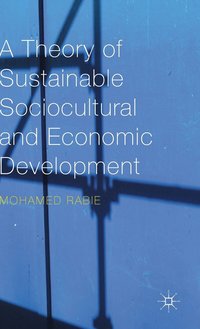 bokomslag A Theory of Sustainable Sociocultural and Economic Development