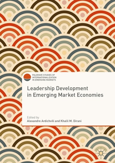 Alexandre Ardichvili, Khalil Dirani - Leadership Development in Emerging Market Economies, Inbunden