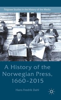bokomslag A History of the Norwegian Press, 1660-2015