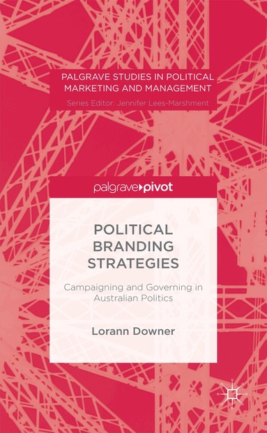 Lorann Downer - Political Branding Strategies, Inbunden