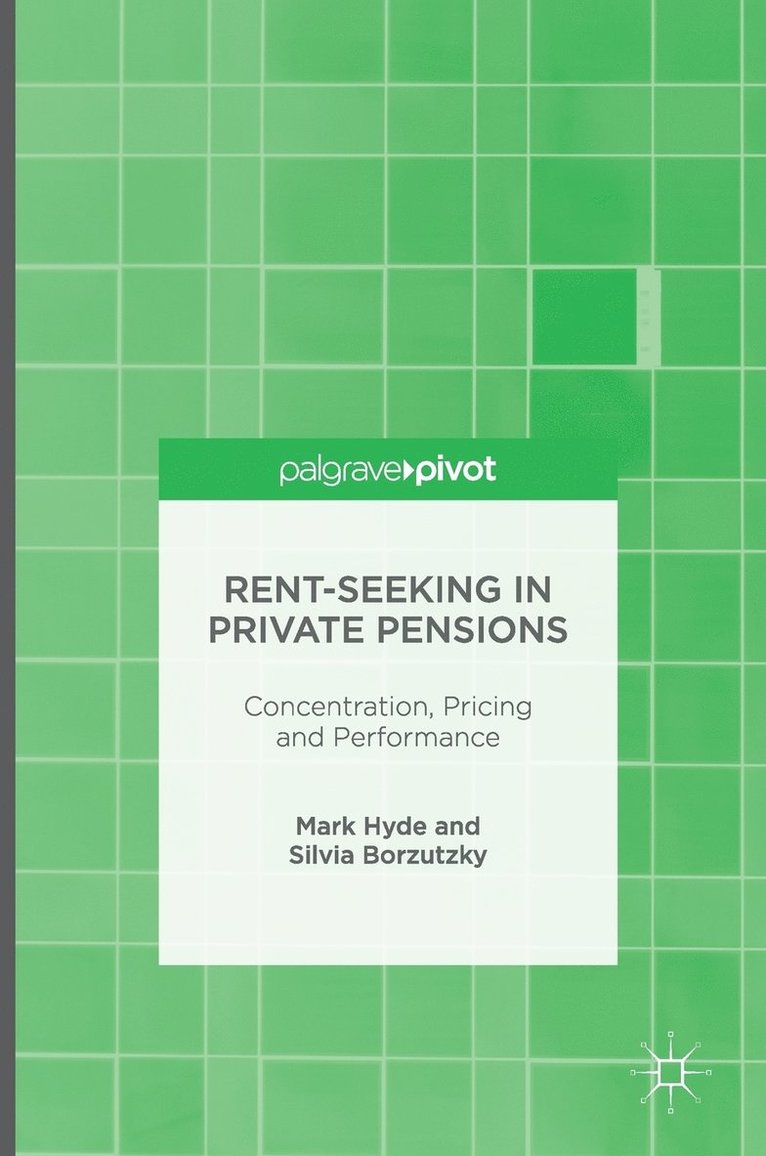 Rent-Seeking in Private Pensions 1