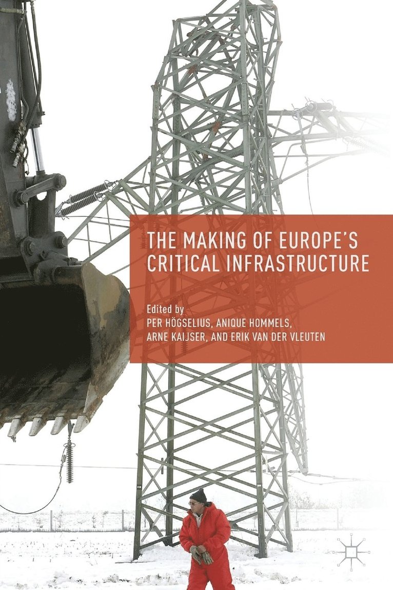 The Making of Europe's Critical Infrastructure 1