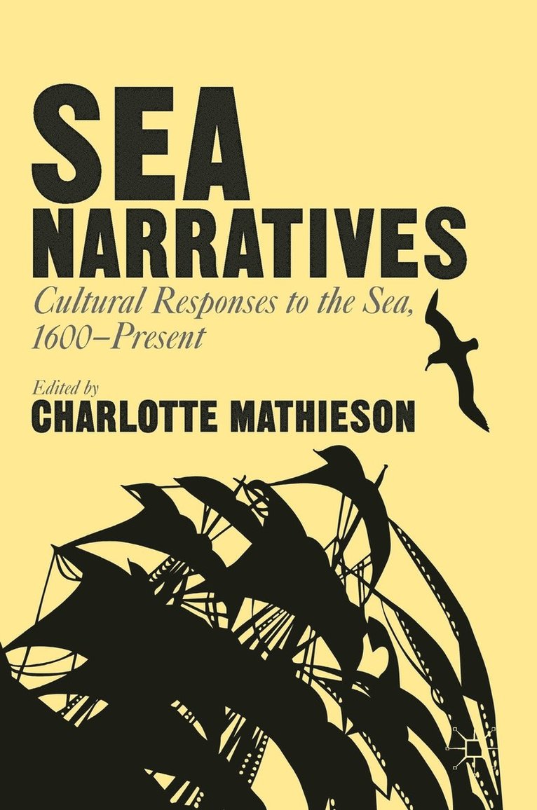 Sea Narratives: Cultural Responses to the Sea, 1600–Present