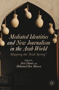 bokomslag Mediated Identities and New Journalism in the Arab World