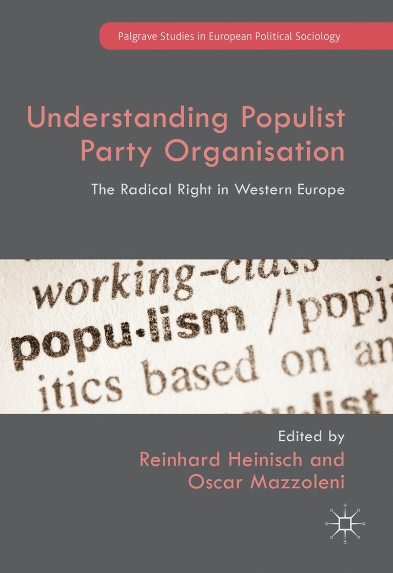 Reinhard Heinisch, Oscar Mazzoleni - Understanding Populist Party Organisation, Inbunden