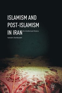 bokomslag Islamism and Post-Islamism in Iran