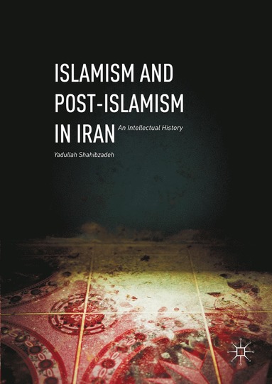 bokomslag Islamism and Post-Islamism in Iran