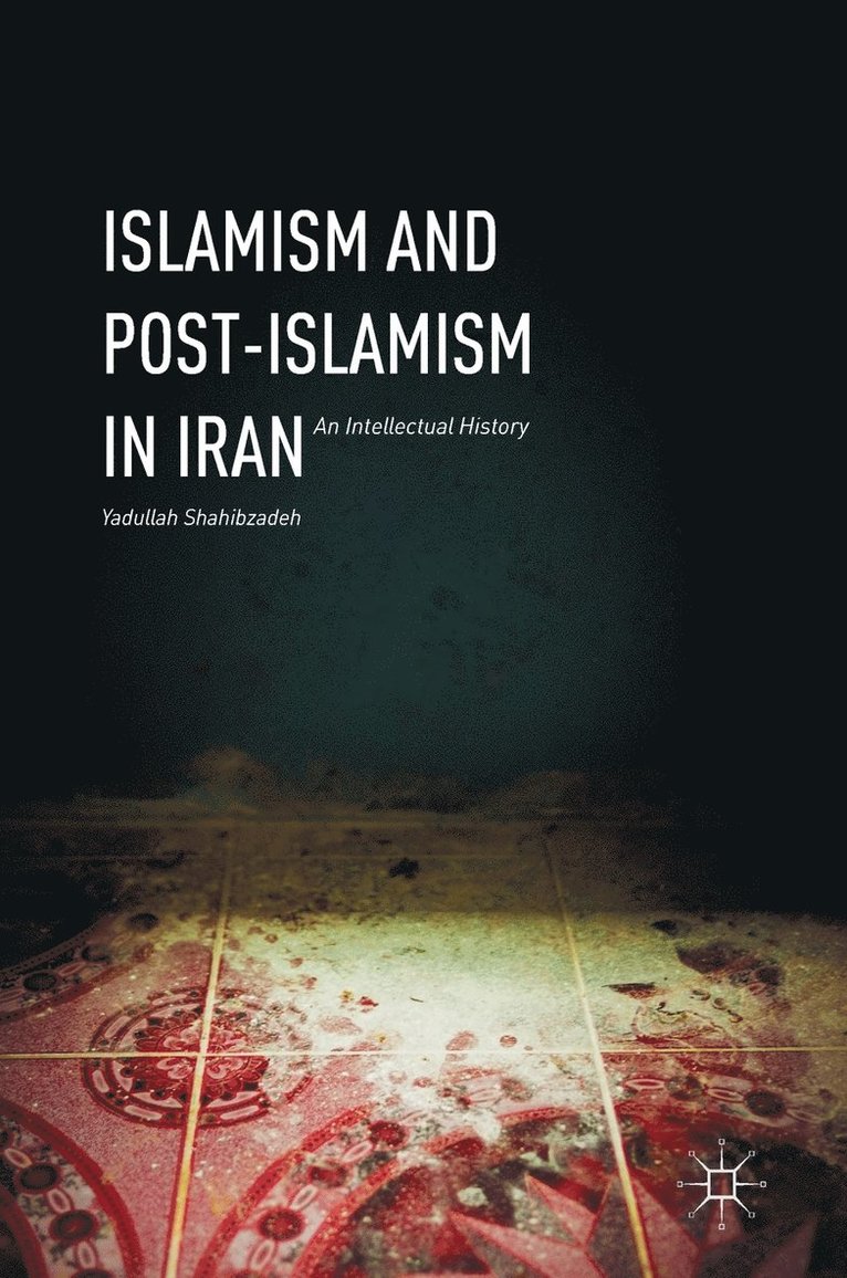 Islamism and Post-Islamism in Iran 1
