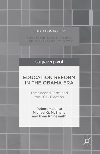 bokomslag Education Reform in the Obama Era