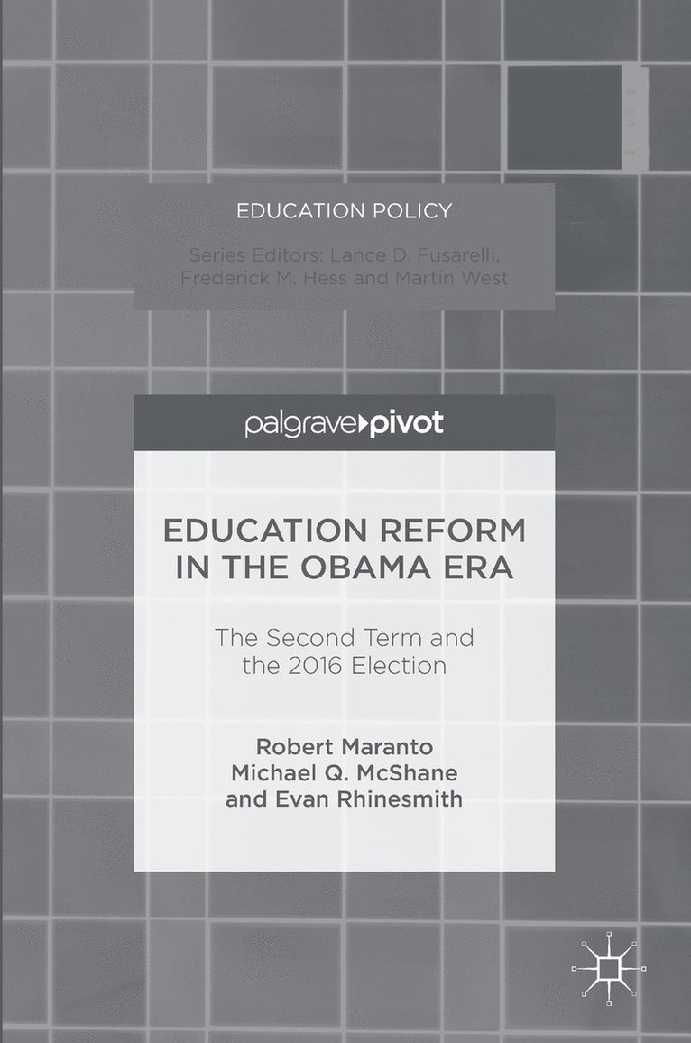 Education Reform in the Obama Era 1