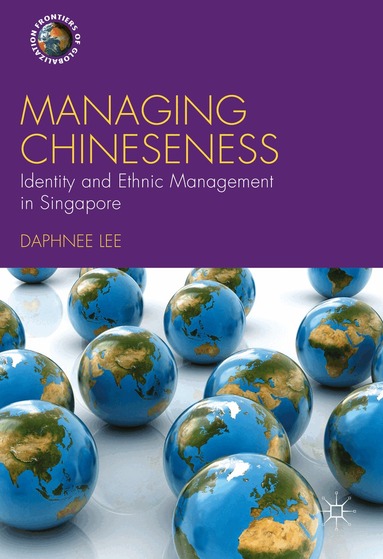 Daphnee Lee - Managing Chineseness, Inbunden