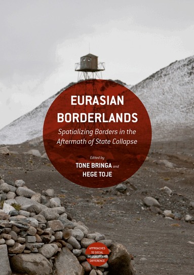 Tone Bringa, Hege Toje - Eurasian Borderlands, Inbunden