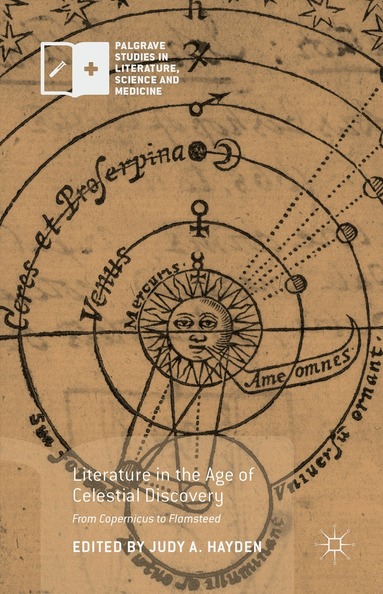 Judy A. Hayden - Literature in the Age of Celestial Discovery, Inbunden