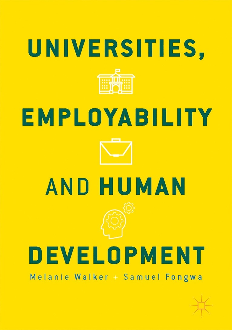 Melanie Walker, Samuel Fongwa - Universities, Employability and Human Development, Inbunden