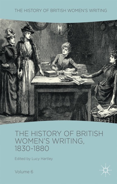 Lucy Hartley - History of British Women's Writing, 1830-1880, Inbunden