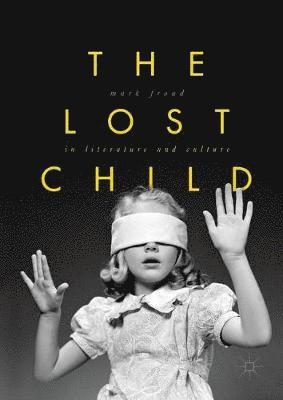 The Lost Child in Literature and Culture 1