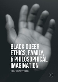 bokomslag Black Queer Ethics, Family, and Philosophical Imagination