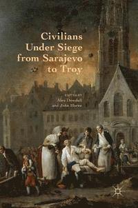 bokomslag Civilians Under Siege from Sarajevo to Troy
