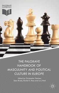bokomslag The Palgrave Handbook of Masculinity and Political Culture in Europe