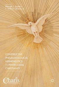bokomslag Constructive Pneumatological Hermeneutics in Pentecostal Christianity