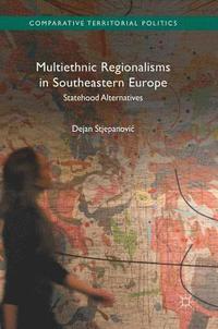 bokomslag Multiethnic Regionalisms in Southeastern Europe