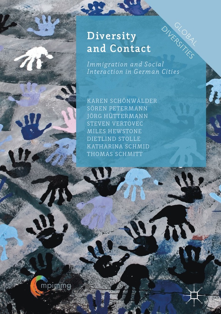 Karen Schönwälder, Sören Petermann, Jörg Hüttermann, Steven Vertovec, Miles Hewstone, Dietlind Stolle, Katharina Schmid, Thomas Schmitt - Diversity and Contact, Inbunden