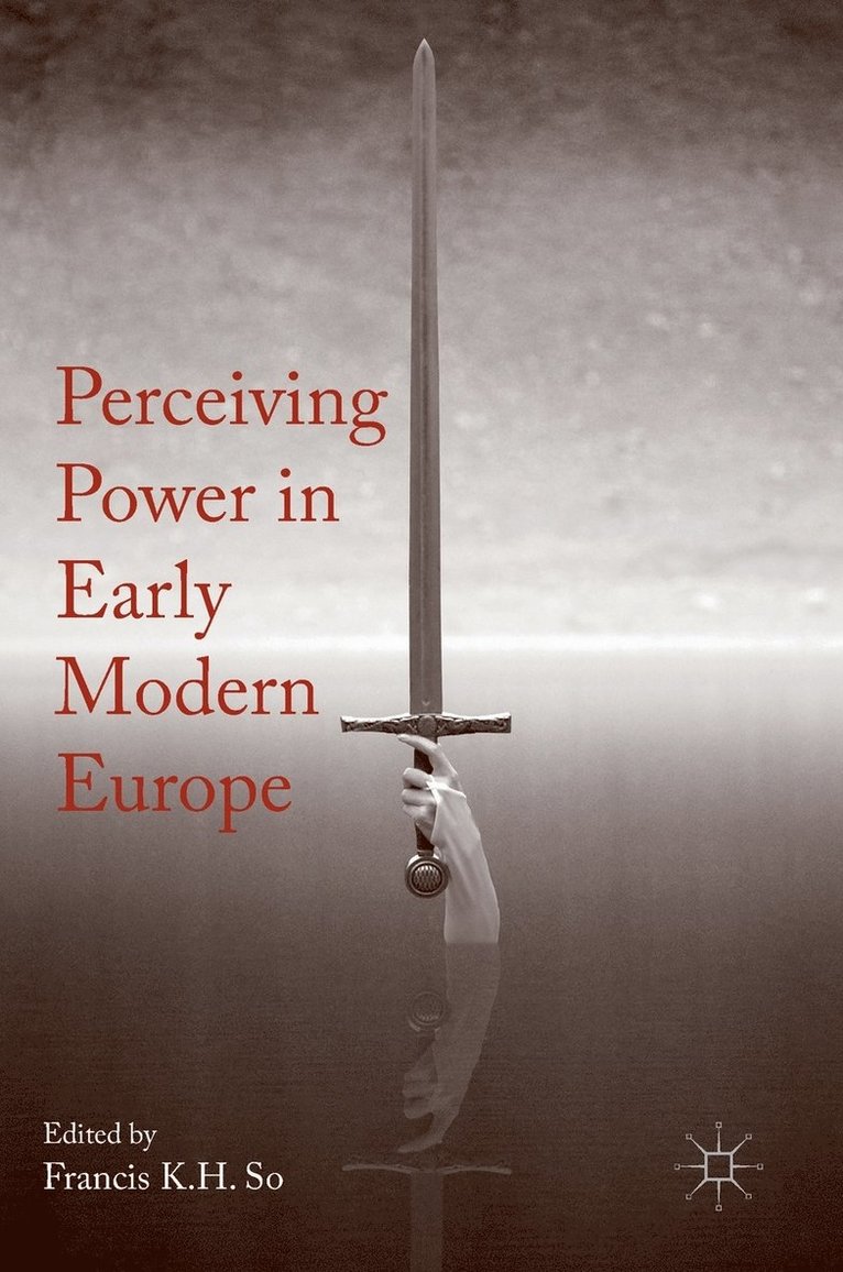 Perceiving Power in Early Modern Europe 1