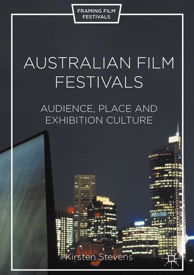 Kirsten Stevens - Australian Film Festivals, Inbunden