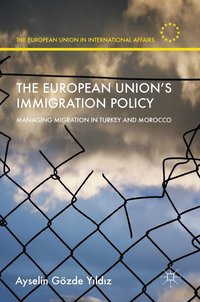 bokomslag The European Unions Immigration Policy