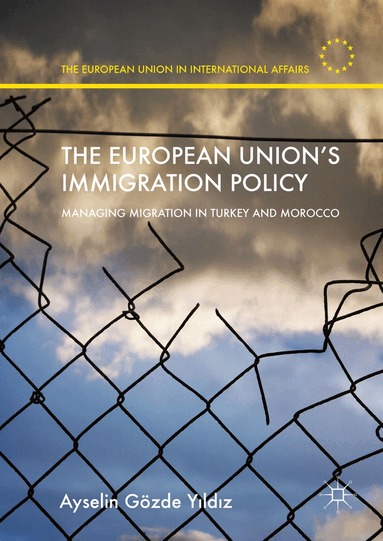 Ayselin Gözde Yıldız - European Union’s Immigration Policy, Inbunden