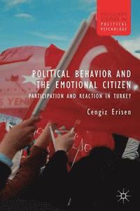 bokomslag Political Behavior and the Emotional Citizen