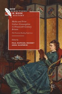 bokomslag Media and Print Culture Consumption in Nineteenth-Century Britain