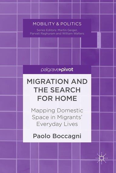 Paolo Boccagni - Migration and the Search for Home, Inbunden