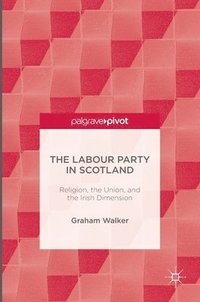bokomslag The Labour Party in Scotland