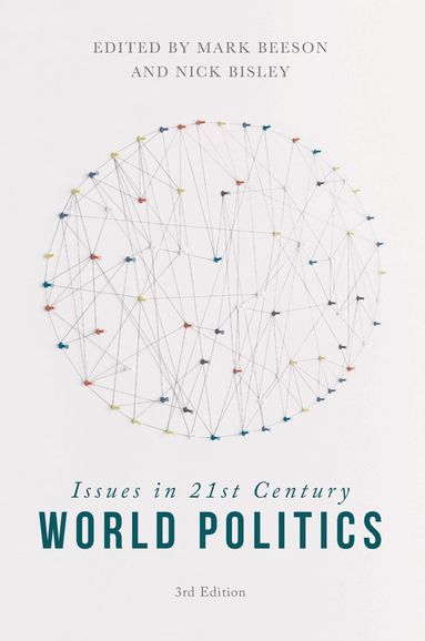 Mark Beeson, Nick Bisley - Issues in 21st Century World Politics, Häftad